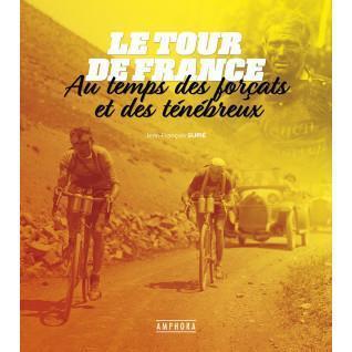 De Tour de France in de tijd van de veroordeelden